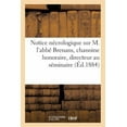 thumbnail image 1 of Histoire: Notice Nécrologique Sur M. l'Abbé Brenans, Chanoine Honoraire, Directeur Au Séminaire : de Lons-Le-Saunier (Paperback), 1 of 1