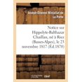 thumbnail image 1 of Histoire: Notice Sur Hippolyte-Balthazar Chaillan, Né À Riez (Basses-Alpes), Le 23 Novembre 1817 : , Décédé À Saint-Vallier-Sur-Rhône (Drôme), Le 15 Mai 1870 (Paperback), 1 of 1