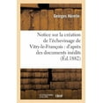 thumbnail image 1 of Histoire: Notice Sur La Création de l'Échevinage de Vitry-Le-François: d'Après Des Documents Inédits (Paperback), 1 of 1