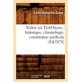 thumbnail image 1 of Histoire: Notice Sur Tizi-Ouzou: Historique, Climatologie, Constitution Médicale, (Éd.1878) (Paperback), 1 of 1