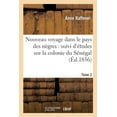 thumbnail image 1 of Histoire: Nouveau Voyage Dans Le Pays Des Nègres, Études Sur La Colonie Du Sénégal, Documents Tome 2 (Paperback), 1 of 1