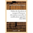thumbnail image 1 of Histoire: Ordres de Chevalerie Et Marques d'Honneur: Décorations Nouvelles Et Modifications: Apportées Aux Anciennes Jusqu'en 1869 (Paperback), 1 of 1