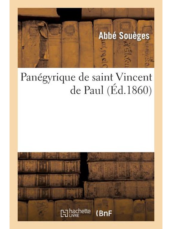 Histoire Pangyrique de Saint Vincent de Paul, (Paperback)