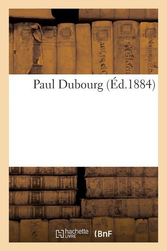 Histoire: Paul Dubourg (Paperback)