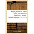 thumbnail image 1 of Histoire: Précis Pour M. Charles Garbé, Avocat Contre M. Desclaibes, Avocat (Paperback), 1 of 1