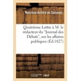 thumbnail image 1 of Histoire: Quatrième Lettre À M. Le Rédacteur Du Journal Des Débats, Sur Les Affaires Publiques (Paperback), 1 of 1