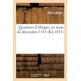 thumbnail image 1 of Histoire: Question d'Afrique, Au Mois de Décembre 1843 (Paperback), 1 of 1