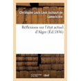 thumbnail image 1 of Histoire: Réflexions Sur l'État Actuel d'Alger (Paperback), 1 of 1