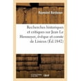 thumbnail image 1 of Histoire: Recherches Historiques Et Critiques Sur Jean Le Hennuyer, Évêque Et Comte de Lisieux (Paperback), 1 of 1