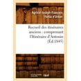 thumbnail image 1 of Histoire: Recueil Des Itinéraires Anciens: Comprenant l'Itinéraire d'Antonin (Éd.1845) (Paperback), 1 of 1