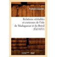 thumbnail image 1 of Histoire: Relations Véritables Et Curieuses de l'Isle de Madagascar Et Du Brésil (Éd.1651) (Paperback), 1 of 1