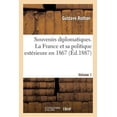 thumbnail image 1 of Histoire: Souvenirs Diplomatiques. La France Et Sa Politique Extérieure En 1867 Vol. 1 (Paperback), 1 of 1