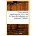 thumbnail image 1 of Union Agricole Caledonienne. Notice Sur La Nouvelle-Caledonie, Ses Richesses (Ed.1900), 1 of 1