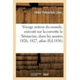 thumbnail image 1 of Histoire: Voyage Autour Du Monde, Exécuté Sur La Corvette Le Séniavine, Dans Les Années 1826, 1827, : 1828 Et 1829, Sous Le Commandement de Frédéric Lutcké: Partie Nautique Avec Un Atlas (Paperback), 1 of 1