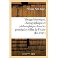 thumbnail image 1 of Histoire: Voyage Historique, Chorographique Et Philosophique Dans Les Principales Villes de l'Italie: En 1811 Et 1812 (Paperback), 1 of 1