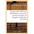thumbnail image 1 of Histoire: Voyage d'Abd 'Allah Ben Abd-El-Kader, Mounschy, Homme de Lettres, de Singapour À Kalantan: , Sur La Côte Orientale de la Péninsule de Malaka, Entrepris En l'Année 1838 (Paperback), 1 of 1
