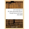 thumbnail image 1 of Histoire: a la Mémoire de M. Jules-Alexandre-Pierre-Joseph Baron de Croze (Paperback), 1 of 1