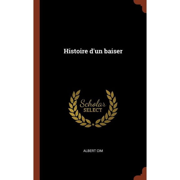 Histoire d'un baiser (Hardcover)
