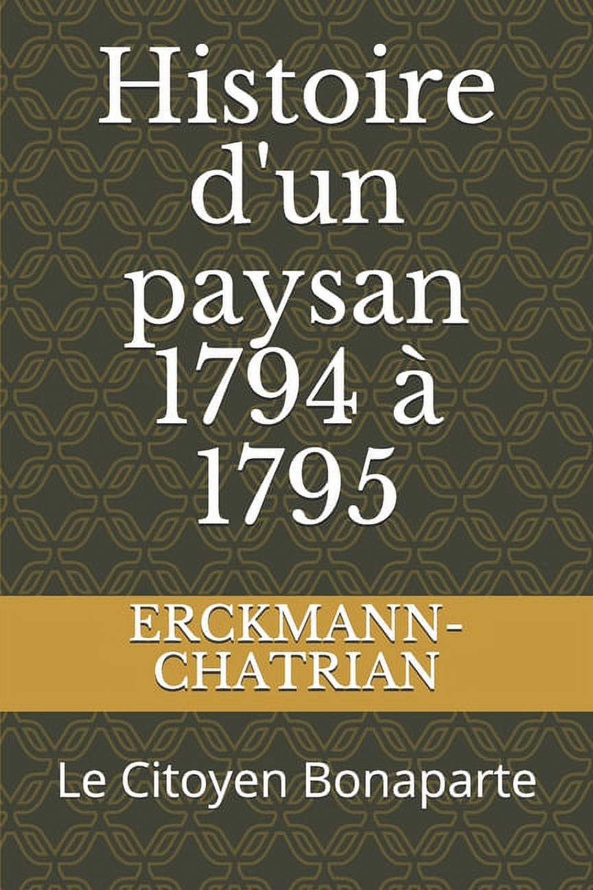 Histoire d'un paysan 1794 à 1795: Le Citoyen Bonaparte (Paperback)