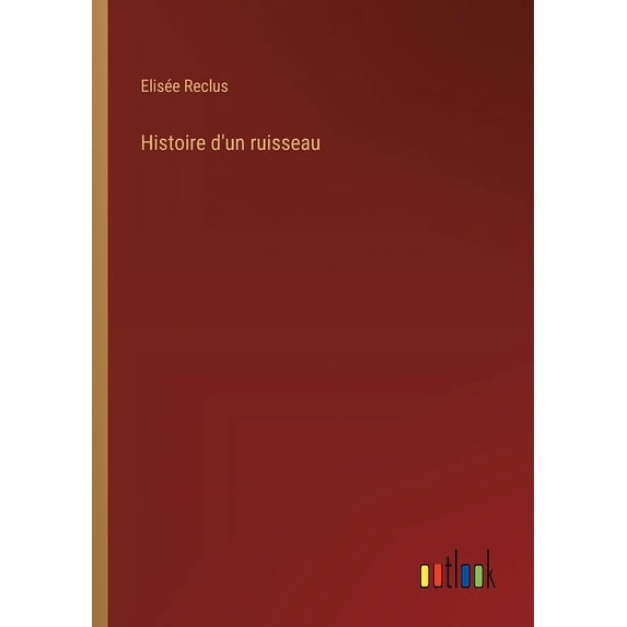 Histoire d'un ruisseau, (Paperback)
