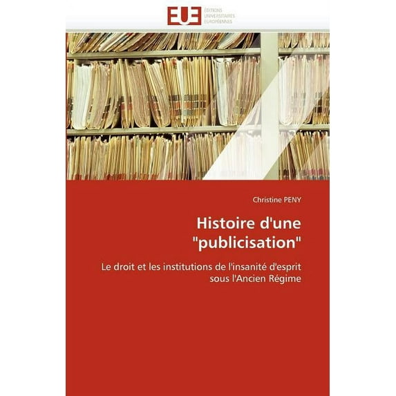 Histoire d''une "publicisation"