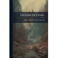 thumbnail image 1 of Histoire De César... (Paperback), 1 of 1