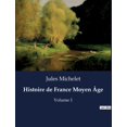thumbnail image 1 of Histoire de France Moyen Âge: Volume 1, (Paperback), 1 of 1