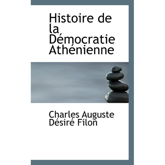 Histoire de La Dacmocratie Athacnienne (Paperback)
