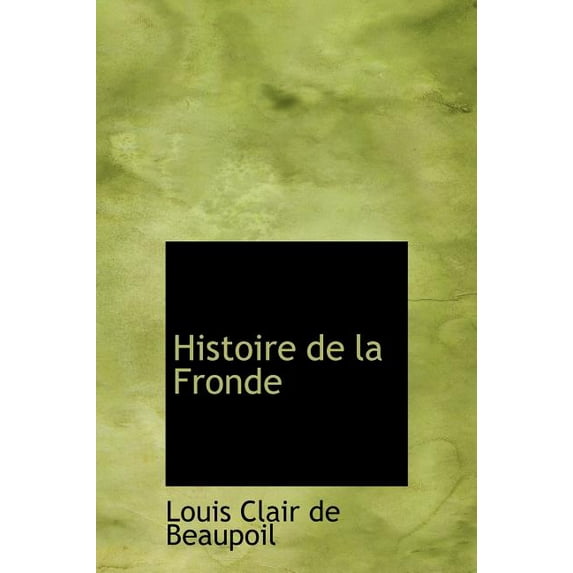 Histoire de La Fronde (Hardcover)