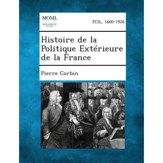 Histoire de La Politique Exterieure de La France
