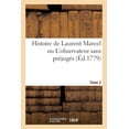 thumbnail image 1 of Histoire de Laurent Marcel Ou l'Observateur Sans Préjugés. Tome 2 (Paperback), 1 of 1