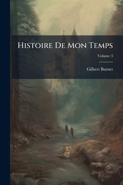 Histoire De Mon Temps; Volume 3 (Paperback)
