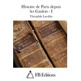 thumbnail image 1 of Histoire de Paris depuis les Gaulois - I (Paperback), 1 of 1