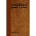 thumbnail image 1 of Histoire de Philippe II - Tome IV - Rivalité de Philippe II et de Henri IV (Paperback), 1 of 1
