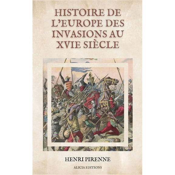 Histoire de l'Europe des invasions au XVIe sicle: Illustr (Hardcover)
