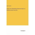 thumbnail image 1 of Histoire de la Biblioth?que Mazarine depuis sa fondation jusqu'? nos jours, 1 of 1
