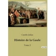 thumbnail image 1 of Histoire de la Gaule : Tome 2 (Paperback), 1 of 1