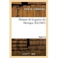 thumbnail image 1 of Histoire de la Guerre Du Mexique. Tome 1-2 (Paperback), 1 of 1