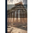 thumbnail image 1 of Histoire de la Guerre du Péloponèse de Thucydide (Paperback), 1 of 1
