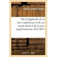 thumbnail image 1 of Histoire de la LÃ©gitimitÃ© de la Race CapÃ©tienne Et de Ses Ayants Droit Et de la Race NapolÃ©onienne, (Paperback), 1 of 1
