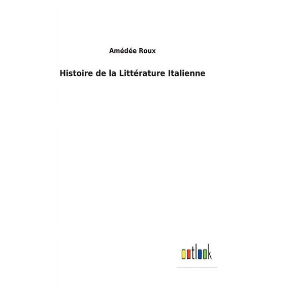 Histoire de la Littérature Italienne (Hardcover)