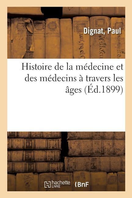 Histoire De La M Decine Et Des M Decins Travers Les Ges