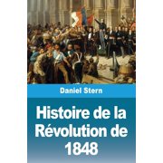 Histoire de la R volution de 1848, Paperback