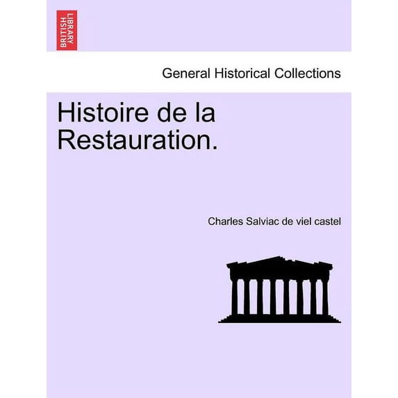Histoire de la Restauration. (Paperback)