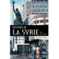 thumbnail image 1 of Histoire de la Syrie XIX-XXIe siÃ¨cle, (Paperback), 1 of 1