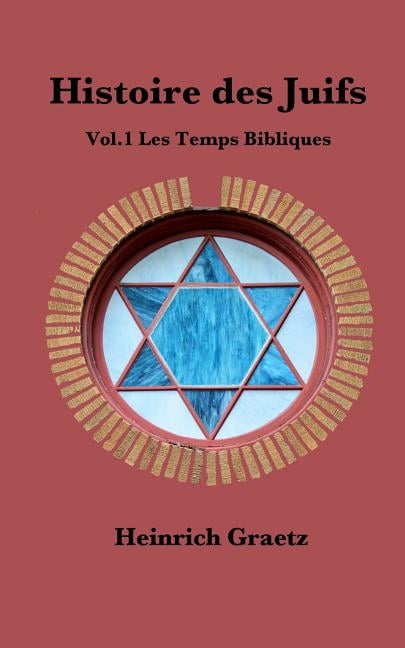 Histoire des Juifs Vol.1: Les Temps Bibliques (Paperback)