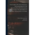 thumbnail image 1 of Histoire des naufrages, délaissements de matelots, hivernages, incendies de navires et autres désastres de mer (Paperback), 1 of 1