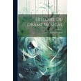 thumbnail image 1 of Histoire du Drame Musical (Paperback), 1 of 1