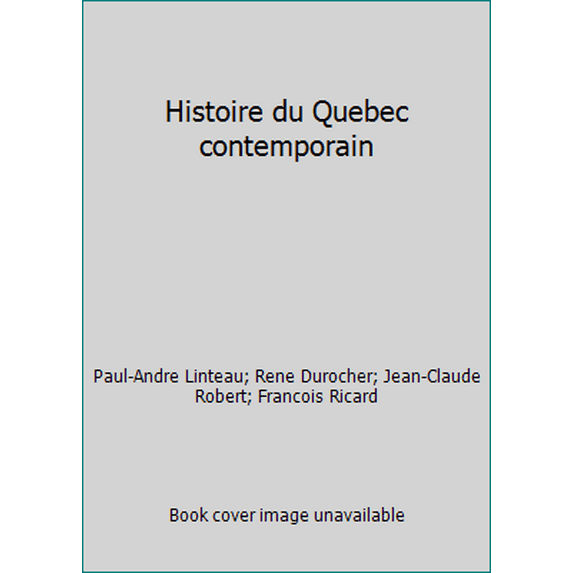Pre-Owned Histoire du Quebec contemporain (Paperback) 2890522970 9782890522978