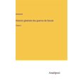 thumbnail image 1 of Histoire générale des guerres de Savoie: Tome 2 (Hardcover), 1 of 1